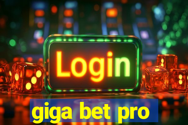 giga bet pro